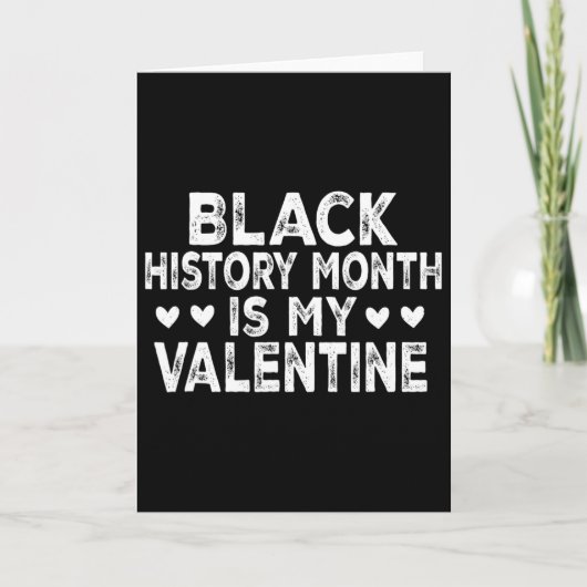 Black History Month Is Mijn Valentijn Kaart (Voorkant)