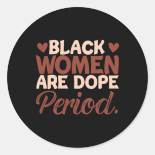 Black History Month Melanine Zwarte Vrouwen Zijn D Ronde Sticker