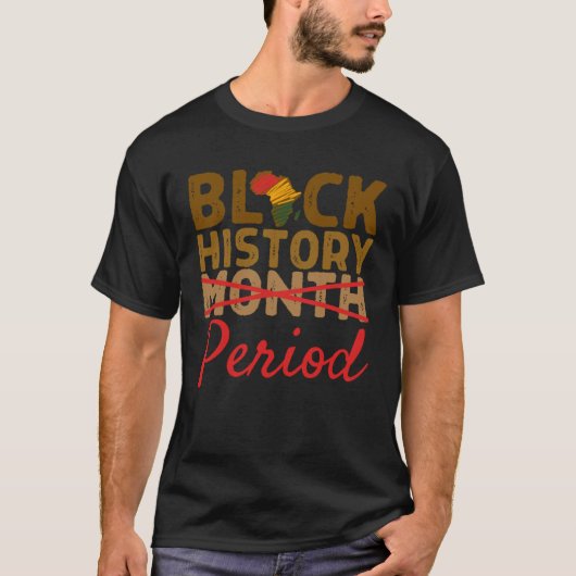 Black History Month Period Red African Pride BHM W T-shirt (Voorkant)