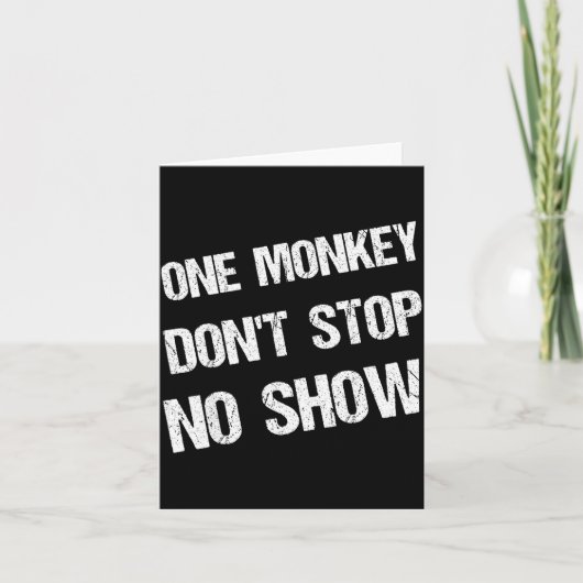 Black History Month Phrases One Monkey Don't Stop  Kaart (Voorkant)