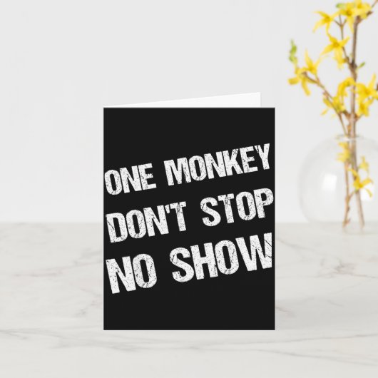 Black History Month Phrases One Monkey Don't Stop  Kaart (Gele Bloem)
