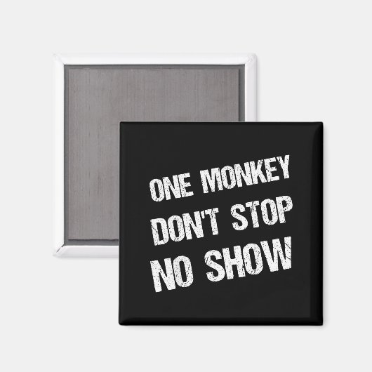 Black History Month Phrases One Monkey Don't Stop  Magneet (Voorkant / Achterkant)