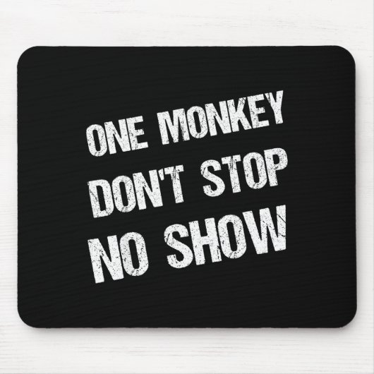 Black History Month Phrases One Monkey Don't Stop Muismat (Voorkant)