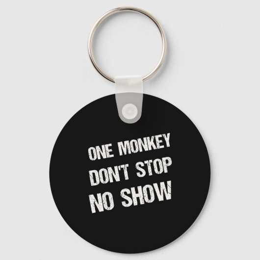 Black History Month Phrases One Monkey Don't Stop  Sleutelhanger (Voorkant)