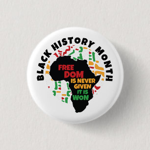 Black History Month Vrijheid wordt nooit gegeven,  Ronde Button 3,2 Cm