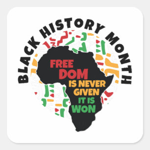 Black History Month Vrijheid wordt nooit gegeven, Vierkante Sticker