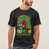 Black History Month We Are All Human Pride T-shirt (Voorkant)