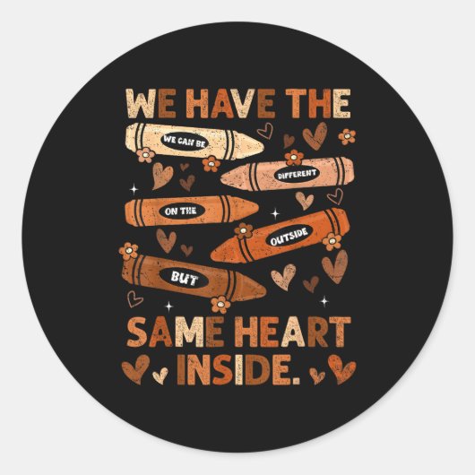 Black History Month We Have Same Heart Inside Teac Ronde Sticker (Voorkant)