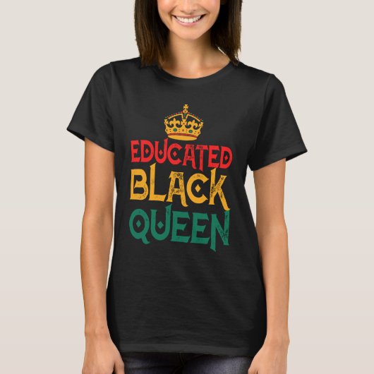 Black History Month Women Educated Strong Black Qu T-shirt (Voorkant)