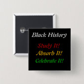 "Black History - Study, Absorb, Celebrate" Vierkante Button 5,1 Cm (Voorkant /achterkant)