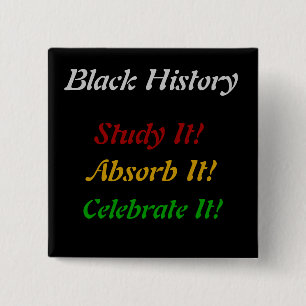 "Black History - Study, Absorb, Celebrate" Vierkante Button 5,1 Cm