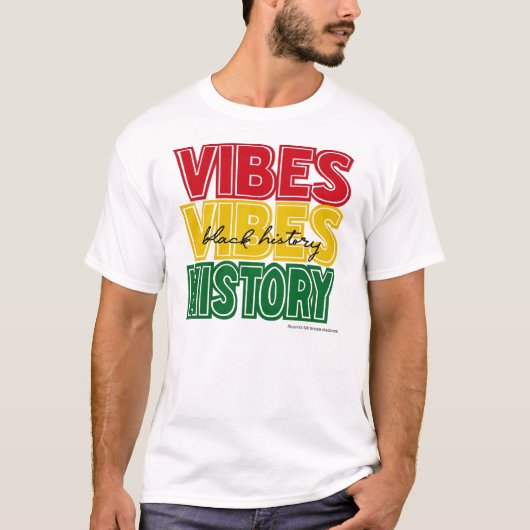 Black History Vibes Inspirational Graphic T-shirt (Voorkant)