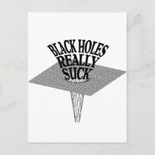 Black Holes Echt Suck Briefkaart