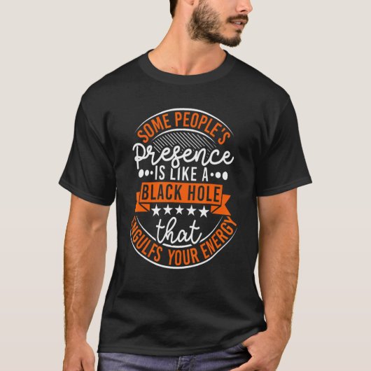 Black Holes Space Quotes Black Hole T-shirt (Voorkant)