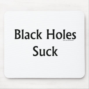 Black Holes Suck Muismat