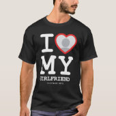 Black I Love My Vriendin Photo Text T-shirt (Voorkant)