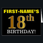 Black, Imitation Gold 18th BIRTHDAY-kaart<br><div class="desc">Dit ontwerp van het verjaardagsontwerp kenmerkt een bericht zoals "18e BIRTHDAY VAN DE EERSTE NAAM!", met "18e"met een faux/imitatie goud-als kleurenverschijning. De naam van de ontvanger op de voorzijde kan worden aangepast, en de voorachtergrond is zwart gekleurd. Het kenmerkt ook een klantgericht bericht van de verjaardagsgroet op de binnenkant. Een...</div>