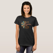 Black is Beautiful and I'm The Proof Sunflower Bla T-shirt (Voorkant volledig)
