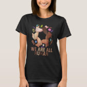 Black Is Beautiful Black History Month We Are All T-shirt (Voorkant)