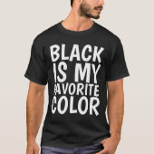 BLACK IS MIJN FAVORIETE KLEUR T-shirts (Voorkant)