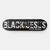 BLACK JESUS BLACK MESSIAH Skateboard (Horizontaal)