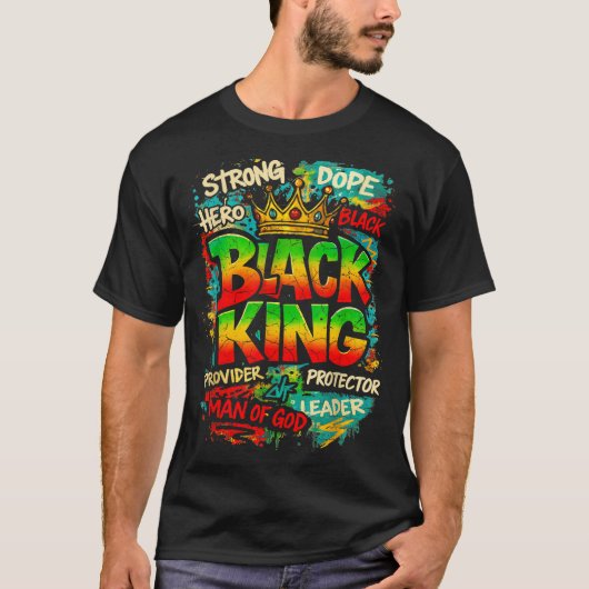 Black King Man Of God Strong Leader Melanin Black  T-shirt (Voorkant)