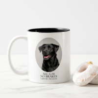 Black Lab All Gas No Brakes Mok