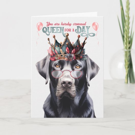 Black Lab Dog Queen voor een dag grappige verjaard Kaart (Voorkant)
