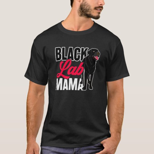 Black Lab Mama Pet Mam Dog Eigenaar Black La T-shirt (Voorkant)