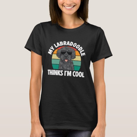 Black Labradoodle Dog My Labradoedle Thinks I'm C T-shirt (Voorkant)