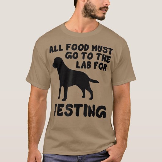 Black Labrador Al food moet naar het lab gaan T-shirt (Voorkant)