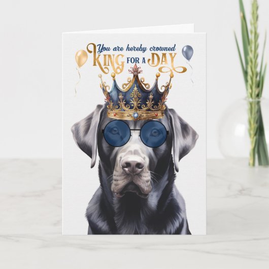 Black Labrador Dog King voor een dag grappige verj Kaart (Voorkant)