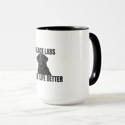 Black Labs Make Life Better – Black Lab Coffee Mok (Voorkant rechts)