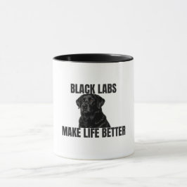 Black Labs Make Life Better – Black Lab Coffee Mok