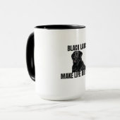 Black Labs Make Life Better – Friendly Black Lab Mok (Voorkant links)
