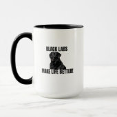 Black Labs Make Life Better! – Two-Sided Mug Mok (Links)