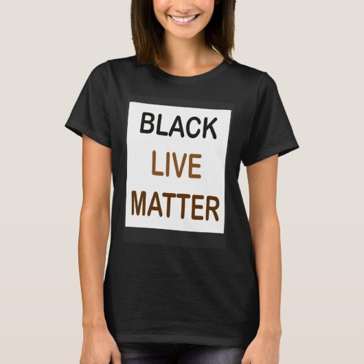 Black Live Matter and always matter T-shirt (Voorkant)