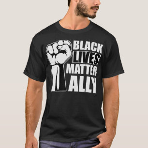Black Lives Matter Ally Fist Support Equality Mann T-shirt
