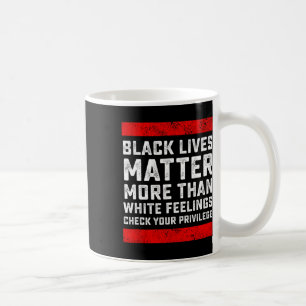 Black Lives Probleem Meer Dan Witte Gevoelens Chec Koffiemok