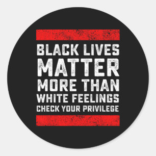Black Lives Probleem Meer Dan Witte Gevoelens Chec Ronde Sticker