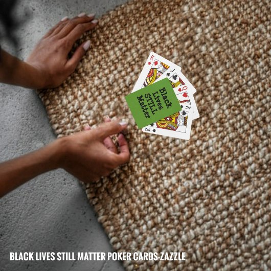 Black Lives STILL Matter Pokerkaarten