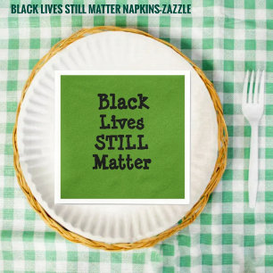 Black Lives STILL Matter Servet