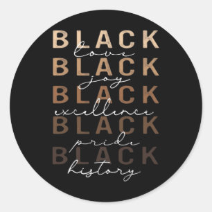Black Love Joy Excellence Pride History Black Hist Ronde Sticker