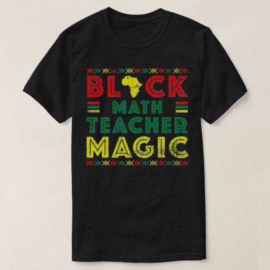 Black Math Teacher Magic History Month T-shirt (Design voorkant)