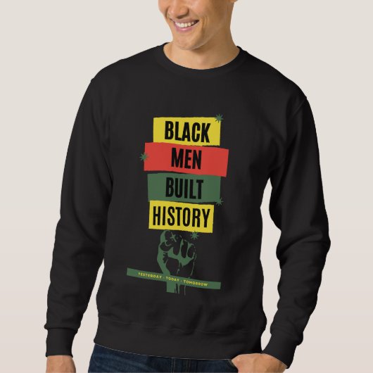 Black Men Built History Heritage Custom Sweatshirt (Voorkant)