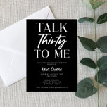 Black Minimal Talk 30th Birthday Kaart<br><div class="desc">Dit is een zwarte en blanke talk dertig voor mij uitnodiging van de Birthday Party. Minimalistisch ontwerp. Jongen jongens man gewoon simpel schoon.</div>