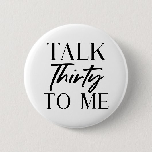 Black Minimal Talk 30th Birthday Ronde Button 5,7 Cm (Voorkant)