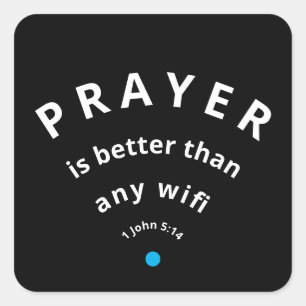Black Modern PRAYER BETER DAN WIFI Custom Vierkante Sticker