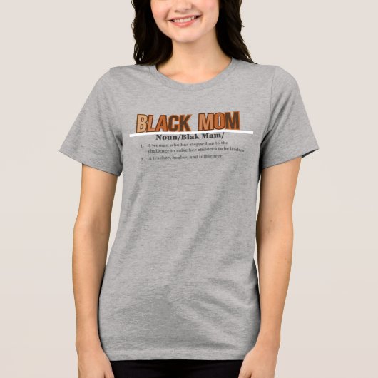 Black Mom-definitie Tri-Blend Shirt (Voorkant)