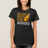 Black Mouth Cur Dog Puppies Owner Training 6 T-shirt (Voorkant)